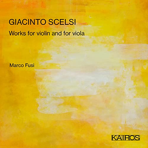 Scelsi, Giacinto (1905-1988) - Works For Violin & For Viola: Marco Fusi - Import CD
