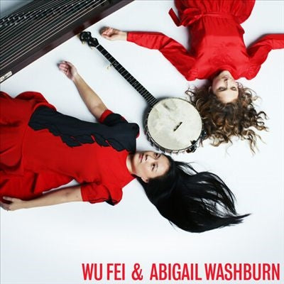 Wu Fei 、 Abigail Washburn - Wu Fei & Abigail Washburn - Import Black Vinyl LP Record