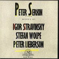 Igor Stravinsky., Stefan Wolpe, Peter Lieberson - Peter Serkin - Works by Stravinsky, Wolpe, Lieberson - Import CD