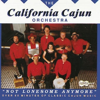 California Cajun Orchestra - Not Lonesome Anymore - Import CD