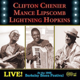 Clifton Chenier 、Mance Lipscomb 、Lightnin' Hopkins - Live! At the 1966 Berkeley Blues Festival - Import CD