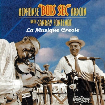 Alphonse "Bois Sec" Ardoin With Canray Fontenot - La Musique Creole - Import Vinyl LP Record
