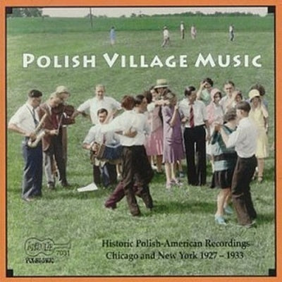 Various Artists - Polish Village Music: Historic Polish-American Recordings 1927-1933 - Import CD