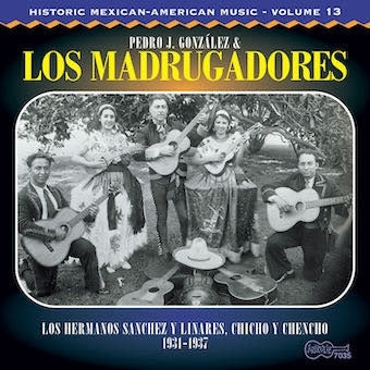 Pedro J. Gonzalez 、Los Madrugadores - Historic Mexican-American Music, Vol. 13: 1931-1937 - Import CD