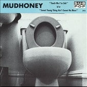Mudhoney - Touch Me I'm Sick - Import Vinyl 7 inch Single Record