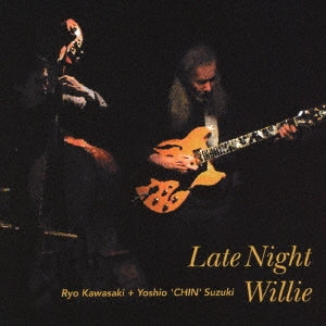 Kawasaki Ryo Suzuki Yoshio - Late Night Willie - Japan CD