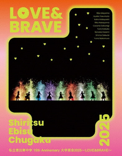 Shiritsu Ebisu Chugaku - Shiritsu Ebisu Chugaku 15Th Anniversary Daigakugeekai 2025-Love&Brave- - Japan 2 Blu-ray Discs + Photo Book Limited Edition