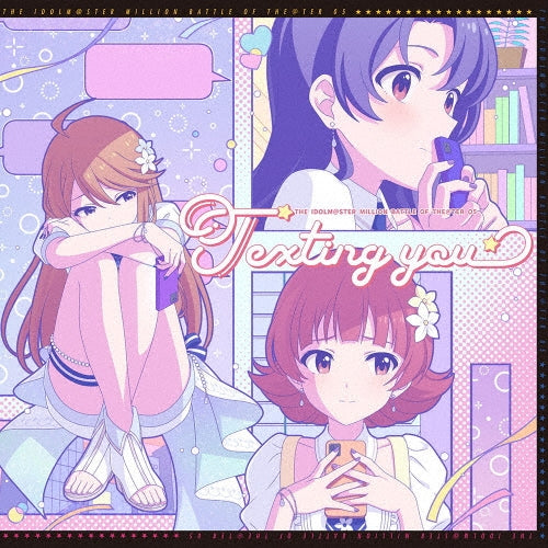 Sayoko Takayama (Yuri Komagata), Akane Nonohara (Saki Ogasawara), Megumi Tokoro (Yukiyo Fujii) - THE IDOLM@STER MILLION BATTLE OF THE@TER 05 Texting you - Japan CD single