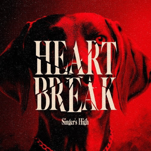 Singers' High - HeartBreak - Japan CD+DVD Limited Edition