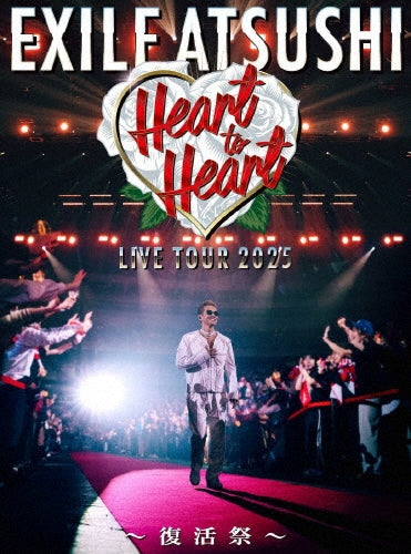 Exile Atsushi - Exile Atsushi Live Tour 2025 Heart To Heart Fukatusai - Japan DVD