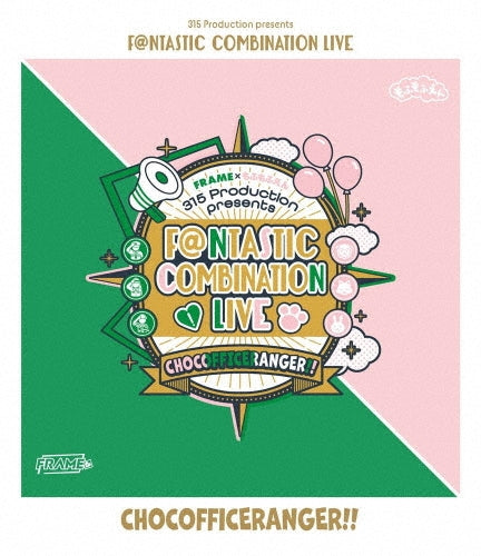 Frame (アイドルマスター) / もふもふえん (アイドルマスター) - 315 Production presents F@NTASTIC COMBINATION LIVE ~CHOCOFFICERANGER!!~ LIVE Blu-ray - Japan 2 Blu-ray Disc