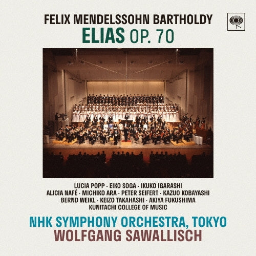 Wolfgang Sawallisch - Elias : Wolfgang Sawallisch / NHK Symphony Orchestra, Bernd Weikl, Lucia Popp, Peter Seiffert, etc.(1986 Tokyo Live)(2SACD)(Hybrid) - Japan 2 SACD Hybrid Limited Edition