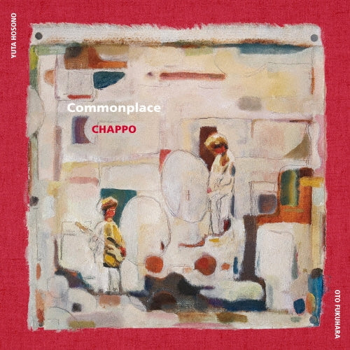 Chappo - Commonplace - Japan CD