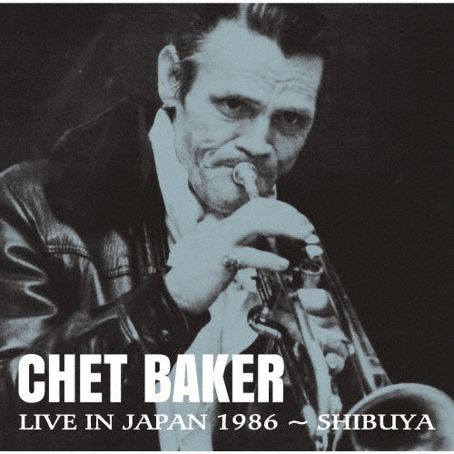 Chet Baker - Live In Japan 1986 - Shibuya - Japan CD
