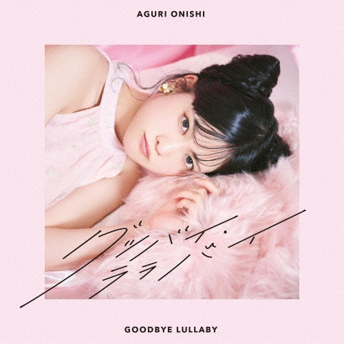 Aguri Onishi - Good-Bye Lullaby - Japan CD single