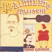 Tommy Guerrero - A Little Bit Of Somethin' - Import 180g Vinyl 2 LP Record