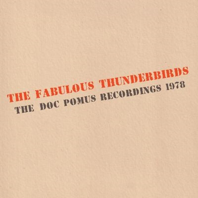 Fabulous Thunderbirds - The Doc Pomus Recordings 1978 - Import Vinyl LP Record