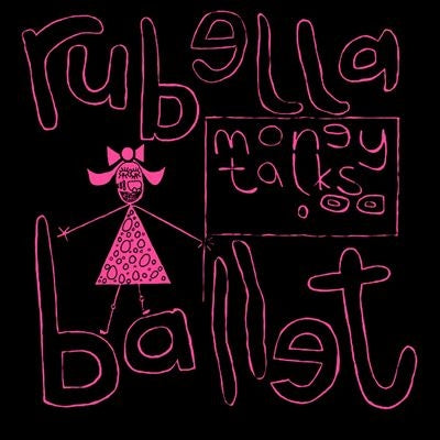 Rubella Ballet - Money Talks - Import Vinyl 12 inch Record