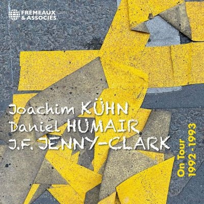 Joachim Kuhn / Daniel Humair / Jf Jenny Clarke - On Tour 1992-1993 - Import CD
