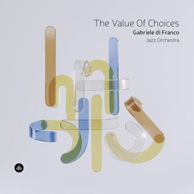 Gabriele Di Franco - The Value Of Choices - Import CD
