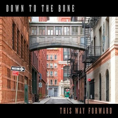 Down To The Bone - This Way Forward - Import CD