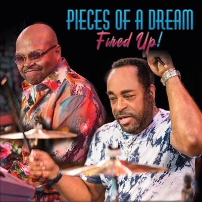 Pieces Of A Dream - Fired Up! - Import CD
