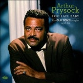 Arthur Prysock - Too Late Baby: The Old Town Singles 1958-66 - Import CD