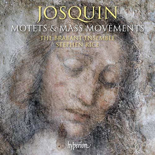 Josquin Des Prez （1450/55-1521） - Motets & Mass movements : Stephen Rice / The Brabant Ensemble - Import CD