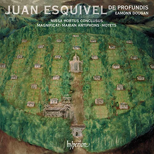 Esquivel, Juan (1560?-1630?) - Missa Hortus Conclusus, Magnificat, Motets: Dougan / De Profundis - Import CD