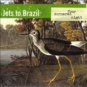 Jets To Brazil - Four Cornered Night (180 Gram Vinyl) - Import LP Record