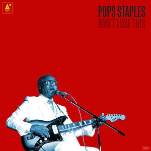 Roebuck "Pops" Staples - Don't Lose This - Import LP Record