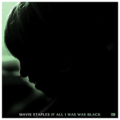 Mavis Staples - If All I Was Was Black - Import LP Record