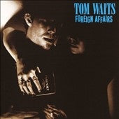 Tom Waits - Foreign Affairs - Import LP Record