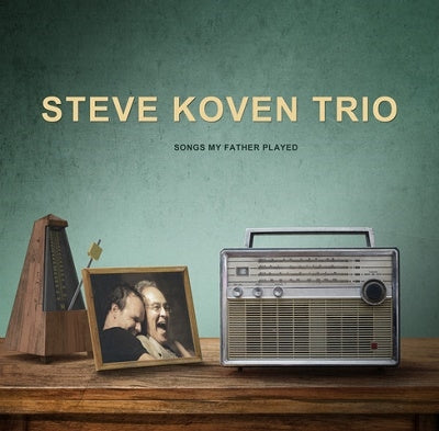 Steve Koven Trio - Songs My Father Played - Import CD