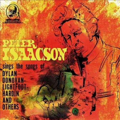Peter Isaacson - Sings the songs of Dylan, Donovan, Lightfoot, Hardin & others - Import CD