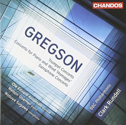 Gregson, Edward (1945-) - Concertos : Rundell / BBC Philharmonic, Antonsen(Tp)Nobuya Sugawa(Sax)Goerner(P) - Import CD