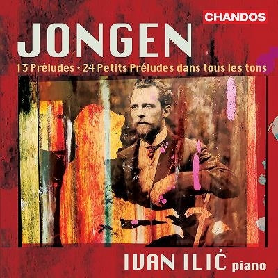 Jongen, Joseph (1873-1953) - Preludes, Preludes Dans Tous Les Tons: Ivan Ilic(P) - Import CD