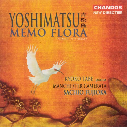 Yoshimatsu, Takashi (1953-) - Piano Concerto(Memo Flora): Tabe Kyoko、Fujioka Sachio / Manchester Camerata - Import CD