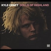 Kyle Craft - Dolls of Highland - Import CD