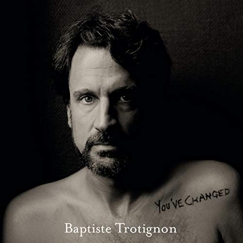 Baptiste Trotignon - You've Changed - Import CD