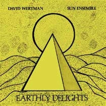 David Wertman Sun Ensemble - Earthly Delights - Import LP Record