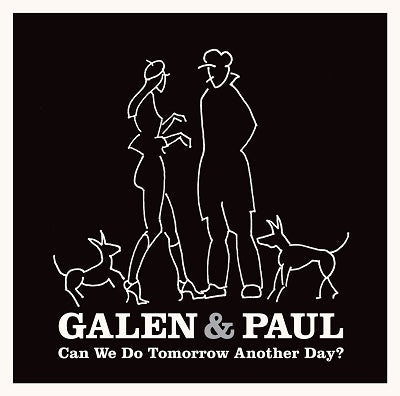 Galen & Paul - Can We Do Tomorrow Another Day? - Import LP Record