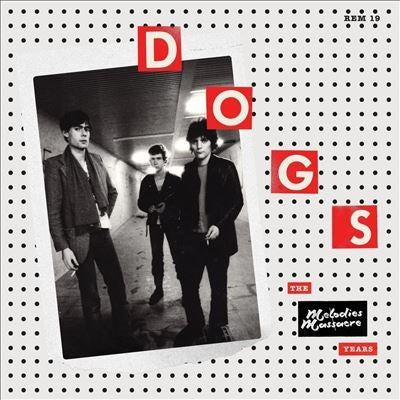 Dogs - The Melodies Massacre Years - Import LP Record