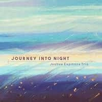 Joshua Espinoza Trio - Journey Into Night - Import CD