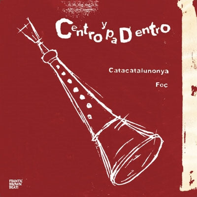 Centro Y Pa Dentro - Catacatalunonya /Foc - Japan Vinyl Record