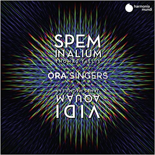 Ora Singers - Tallis: Spem in Alium; MacMillan: The Forty Part Motet: Vidi Aquam - Import 2 CD