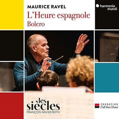 Les Siecles - Ravel: L'Heure espagnole, Bolero - Import CD