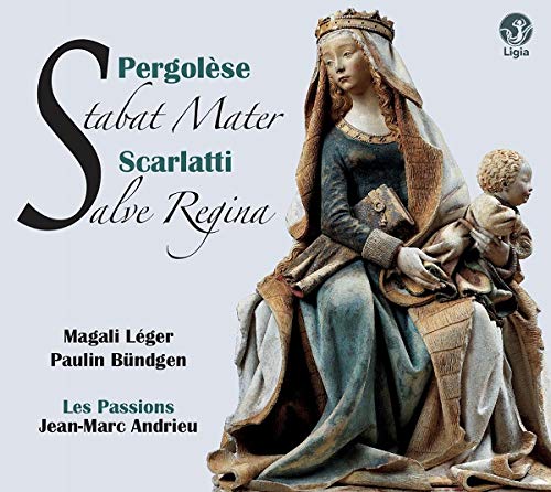 Jean-Marc André, Le Pasion. - "Pergolesi: Stabat Mater in D Minor, A. Scarlatti: Sinfonia in D Minor, Salve Regina in D Minor" - Import CD