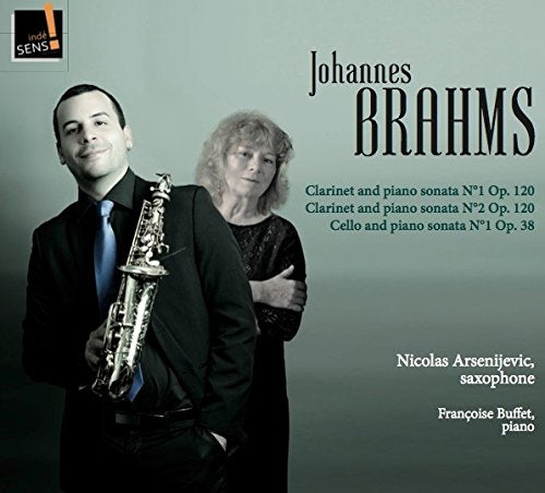 Brahms (1833-1897) - (Saxophone)clarinet Sonata, 1, 2, Cello Sonata, 2, : Arsenijevic(Sax)Buffet(P) - Import CD
