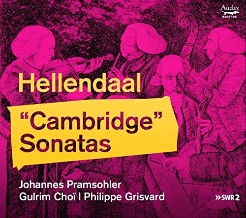 Hellendaal, Pieter (1721-1799) - Cambridge Sonatas: Pramsohler Gulrim(Vn)Choi(Vc)Grisvard(Cemb) - Import CD